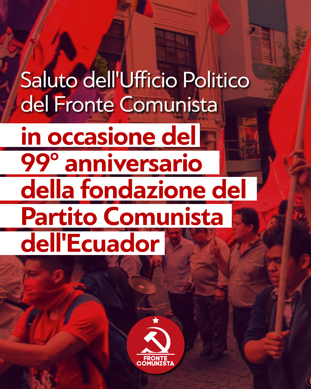 In occasione del 99° anniversario della fondazione del Partito Comunista dell'Ecuador