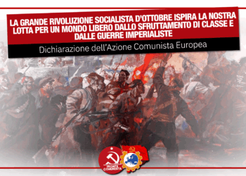 La grande Rivoluzione Socialista d’Ottobre ispira la nostra lotta per un mondo libero dallo sfruttamento di classe e dalle guerre imperialiste