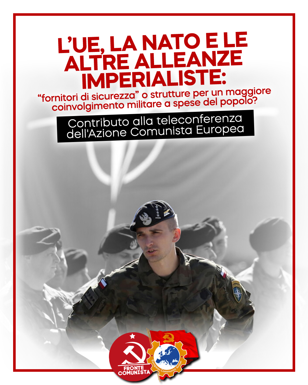 L’UE, la NATO e le altre alleanze imperialiste: “fornitori di sicurezza” o strutture per un maggiore coinvolgimento militare a spese del popolo?