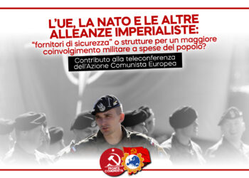 L’UE, la NATO e le altre alleanze imperialiste: “fornitori di sicurezza” o strutture per un maggiore coinvolgimento militare a spese del popolo?